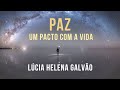 REFLEXÕES SOBRE A PAZ! Prof. Lúcia Helena Galvão de Nova Acrópole