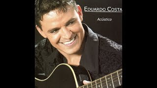 Eduardo Costa - "Eu Quero Esse Amor" (Acústico/2004) chords