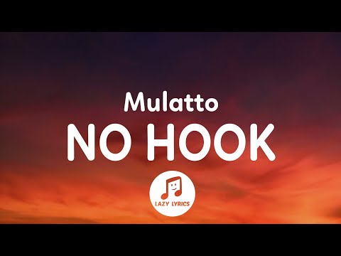 Mulatto - No Hook