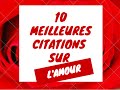 Amour | 10 Meilleur Citations sur l