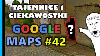 Google Maps - Tajemnice i Ciekawostki 42