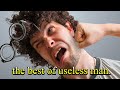 The best of useless man compilation