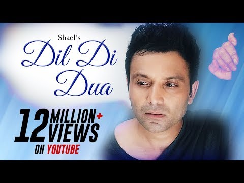 shael's-dil-di-duaa-|-superhit-punjabi-songs-2018-|-indian-songs-|-new-songs-2018-|-shael-official