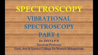 VIBRATIONAL SPECTROSCOPY PART 1