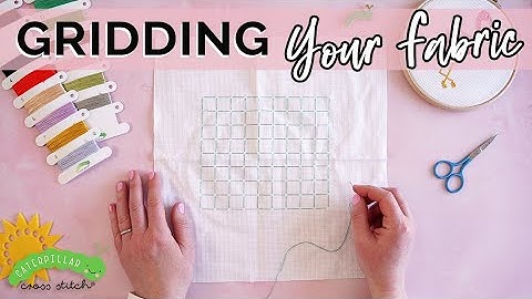 Gridding Your Cross Stitch Fabric | A Beginner
