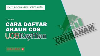 Tutorial Cara Daftar Online Akaun CDS UOB Kay Hian