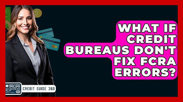 What If Credit Bureaus Don
