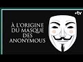  lorigine du masque des anonymous  culture prime