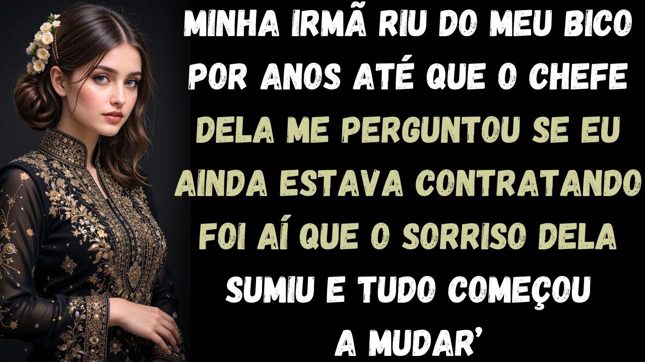 'Minha irmã riu do meu 'bico' — até que o chefe dela me perguntou se eu ainda estava contratando.'