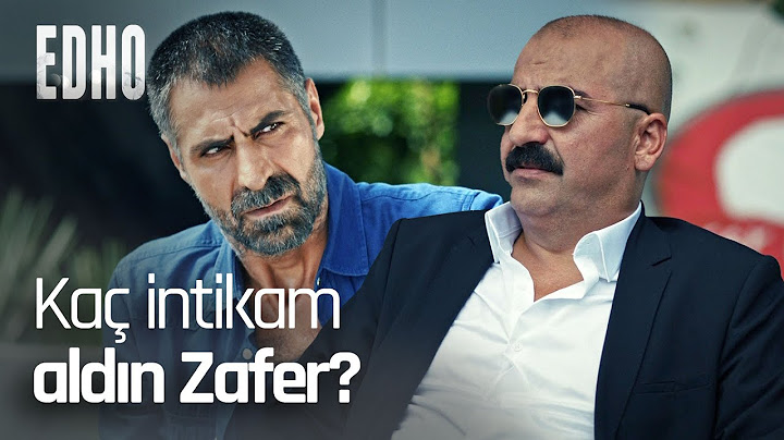 Zafer, leşleriyle hava atıyor - EDHO Efsane Sahneler