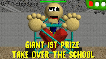 Giant 1st Prize take over the school (ENDING) - Baldi