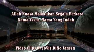 Allah Kuasa Melakukan Segala Perkara, Yesus Nama Yang Indah - Video Clips by JoVie DiNo Jansen.mp4 chords