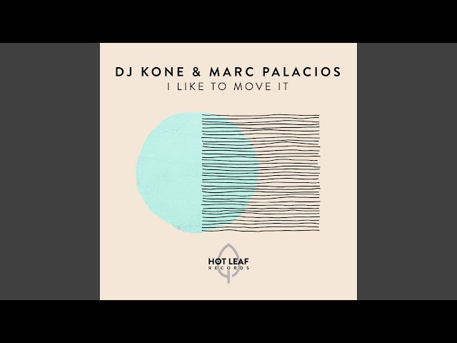 Dj Kone, Marc Palacios - I Like To Move It