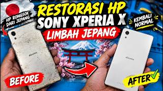 Restorasi HP Sony Xperia X Limbah jepang