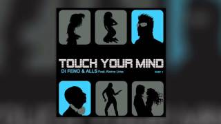 Di Feno & Alls feat  Karine Lima - Touch Your Mind (Arias remix)
