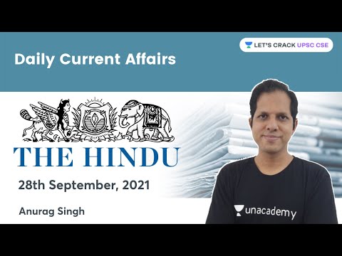 Daily Current Affairs | 28 Sep 2021 | Crack UPSC CSE/IAS 2021 | Let's Crack UPSC CSE | Anurag Singh