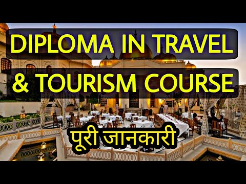 Career In Travel And Tourism After 12th | Best Diploma Course In Travel And Tourism In India |