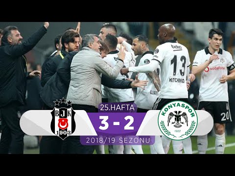 Beşiktaş (3-2) Konyaspor  | 25. Hafta - 2018/19