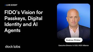 FIDO’s Vision for Passkeys, Digital Identity and AI Agents, with Andrew Shikiar (FIDO Alliance CEO)