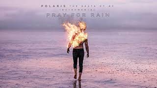 Polaris - Pray For Rain (Instrumental Audio Stream)
