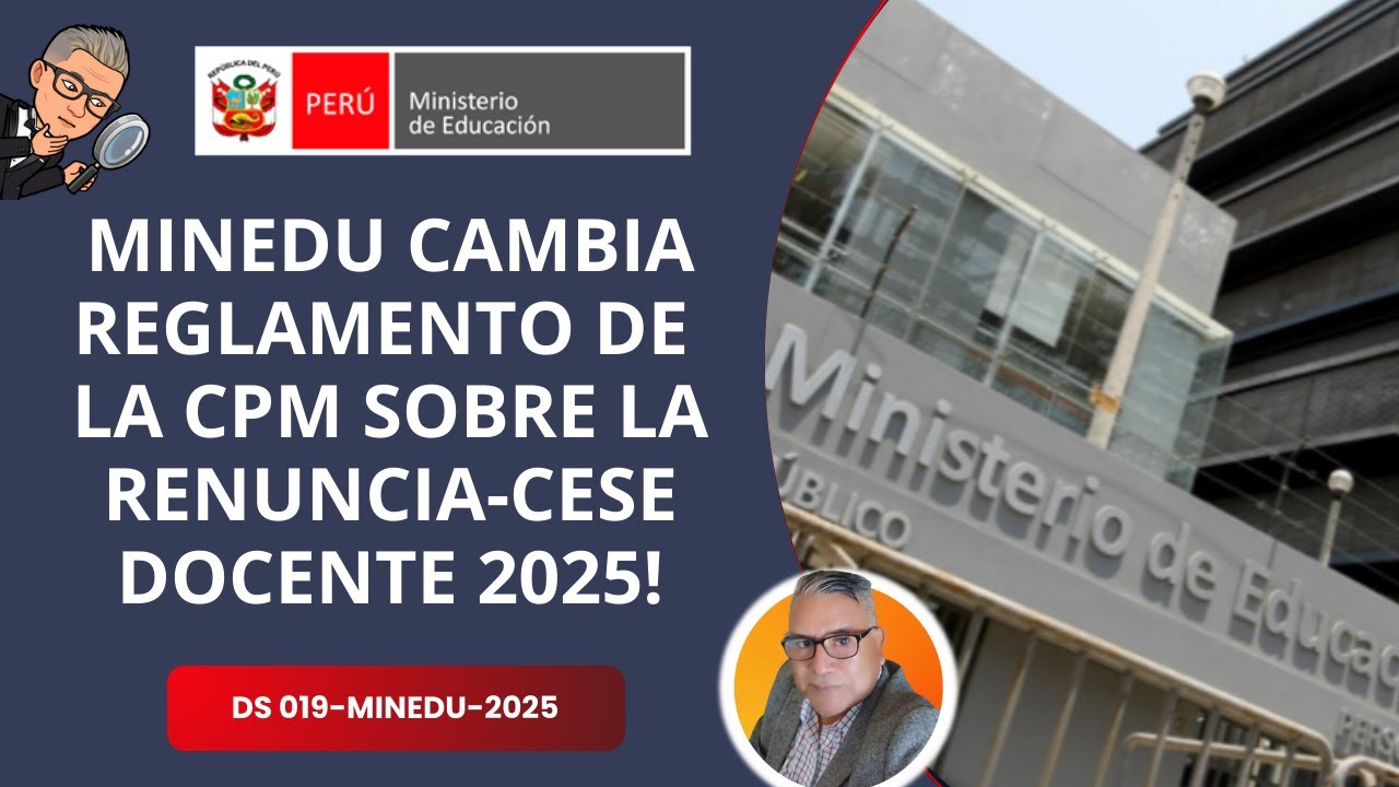 😱😱MINEDU CAMBIA REGLAMENTO DE LA CPM SOBRE LA RENUNCIA-CESE DOCENTES NOMBRADOS 2025!!!🤞🤞