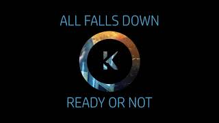 All Falls Down, Ready Or Not? (DJ Kraus Vocal Edit)