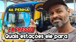 LEAVING ALVORADA TERMINAL TO PENHA: Which stations does the 46 BRT Express stop at?
