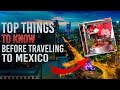 10 Mexico Travel Tips You MUST KNOW Before You Visit Mexico
