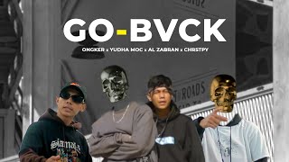 CHRSTPY - GO BVCK FT AL ZABRAN x ONGKER x YUDHA MOC (MV)