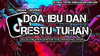 Dj Doa Ibu Dan Restu Tuhan  Ku Melangkah Perlahan  Viral Remix Tiktok Terbaru 2026