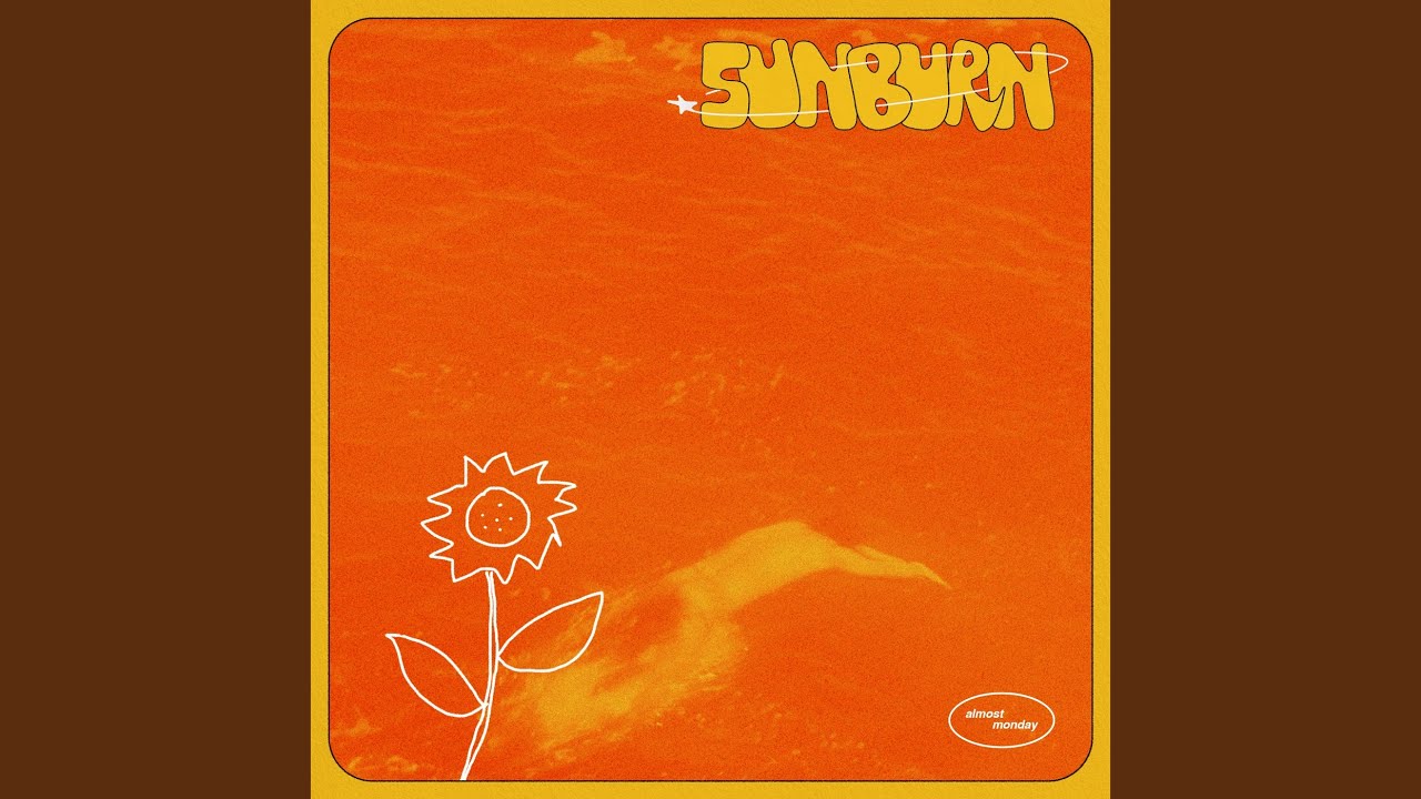 almost monday - sunburn