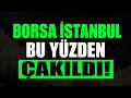 CHP'DE MUTLAK BUTLAN KARARI BORSAYI PERİŞAN ETTİ! BUNDAN SONRA NE YAPILMALI?