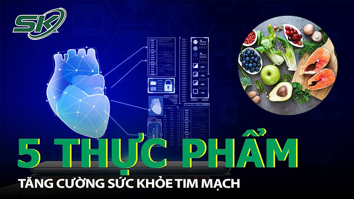 Ăn như thế nào tốt cho sức khỏe năm 2024