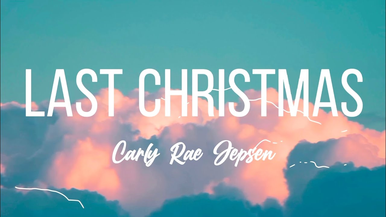 Carly Rae Jepsen - Last Christmas #lyrics Carly Rae Jepsen - Last Christmas #lyrics