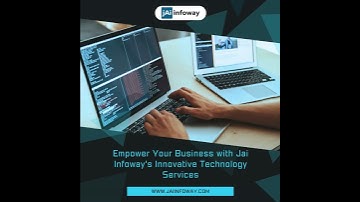 Empower Your Business with Jai Infoway’s Innovative Technology Services