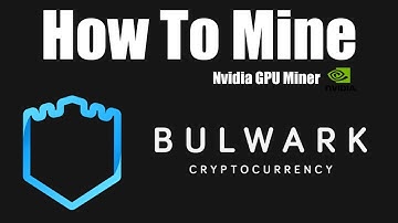 How To Mine Bulwark - Nvidia GPU Miner