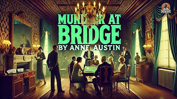 Murder at Bridge 🕵️‍♂️🔪 | Classic Detective Mystery | Full Story