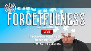 RIPON RABBIT HOLE LIVE -  FORGETFULNESS