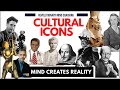 Cultural icons  mind creates reality