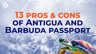 13 Pros and Cons of Antigua and Barbuda Citizenship | E56