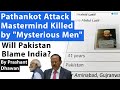 Pathankot Attack Mastermind Killed by &quot;Mysterious Men&quot; | Will Pakistan Blame India?