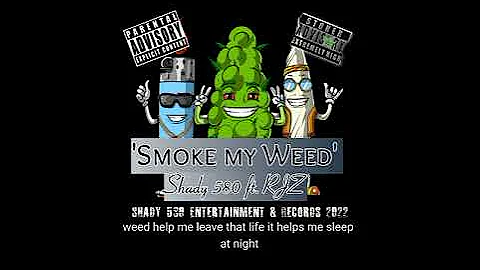 'Smoke My Weed' - Shady 580 (ft RJZ)