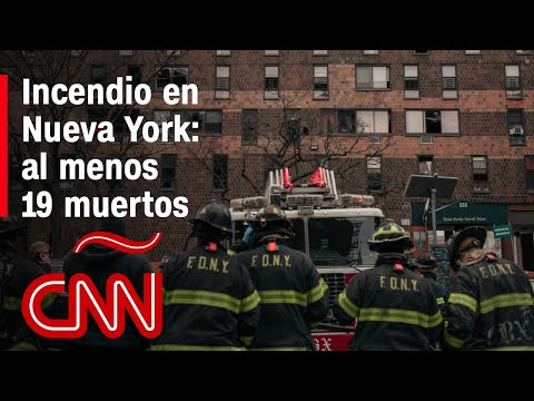 Incendio en el Bronx deja al menos 19 muertos, incluidos 9 niños