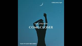 Yani Zvezdov & Elinor - Come Closer (Original Mix) Resimi