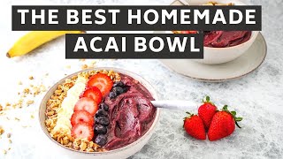 Yummy HOMEMADE ACAI BOWL | Keeping It Relle