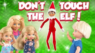 Barbie - Don't Touch Elf on the Shelf! | Ep.419