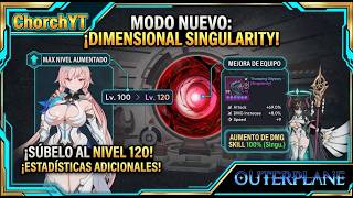 Outerplane (ESP) / Dimensional Singularity / Exploramos el nuevo modo de juego y las nuevas mejoras