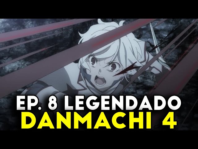 DANMACHI 4 TEMPORADA EP 9 LEGENDADO PT-BR! DATA DE LANÇAMENTO, DATA E HORA