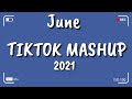 TikTok Mashup June 2021 💙💙(Not Clean)💙💙