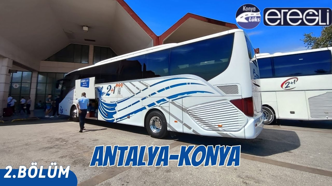 #122  ( 2 ) Konya Lüks Ereğli Seyahat | Antalya - Konya | Otobüs Yolculuğu 2.Bölüm